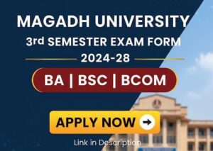 Magadh University Semester 3 Exam Form 2024-28
