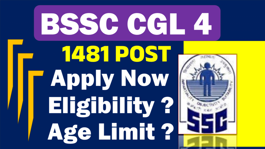 BSSC CGL 4 Vacancy 2025