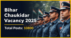 Bihar Chaukidar Vacancy 2025