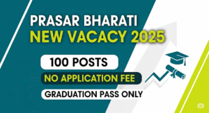 Prasar Bharati Vacancy 2025
