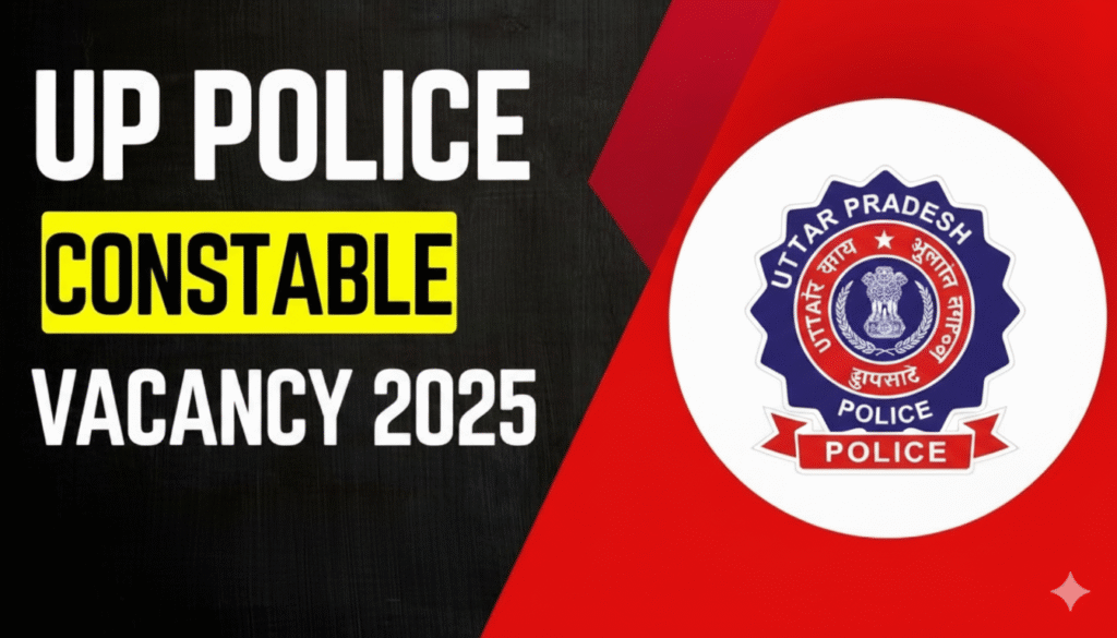 UP Police Constable Vacancy 2025: