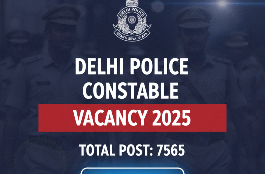 Delhi Police Constable Vacancy 2025