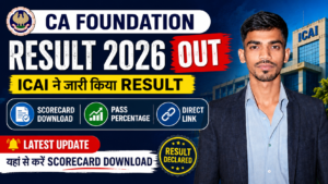 CA Foundation Result May 2026 OUT - ICAI Result Released, Scorecard Download, Pass Percentage & Direct Link